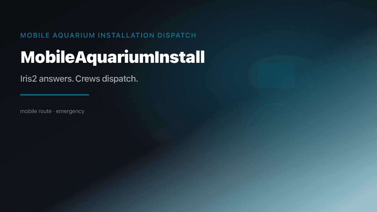 Mobile Aquarium Install Dispatch preview